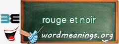 WordMeaning blackboard for rouge et noir